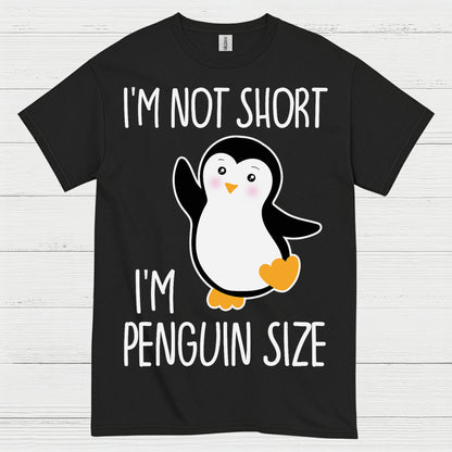 I’m Not Short I’m Penguin Size Cute T Shirt