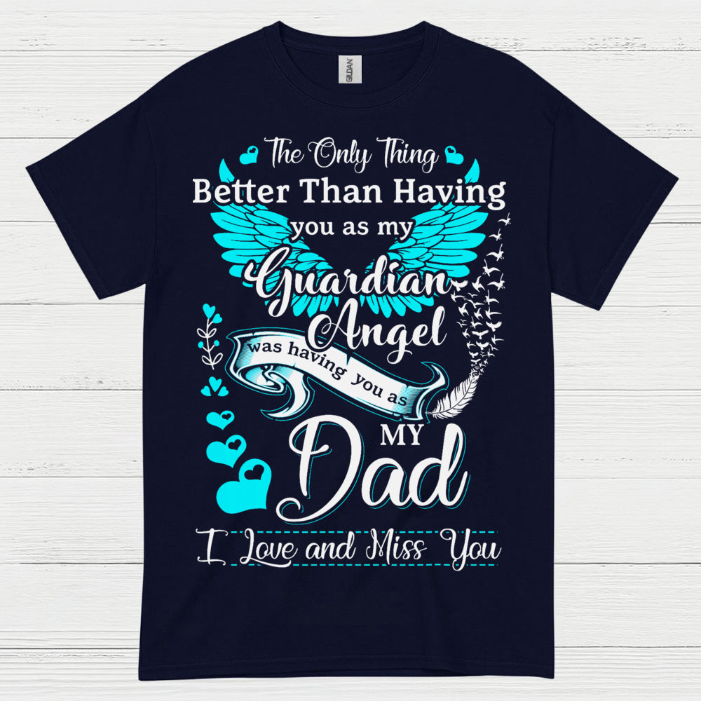 My Dad My Guardian Angel T Shirt