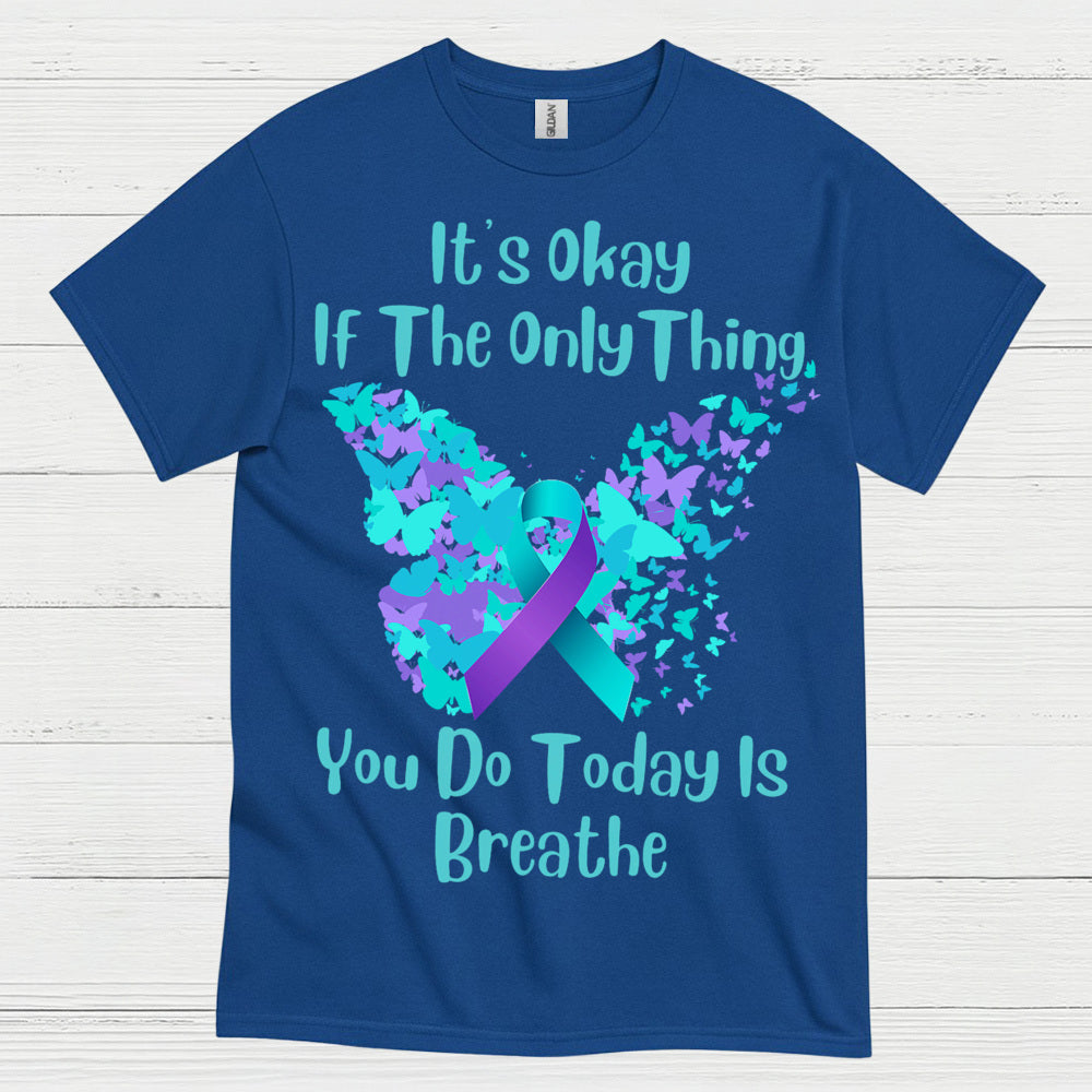 Its Okay Just Breathe Message T Shirt