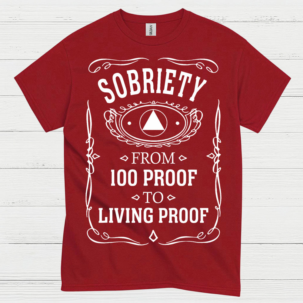 Sobriety Living Proof T Shirt