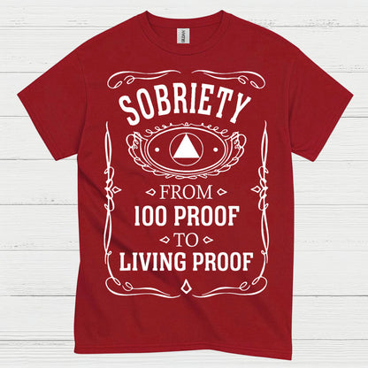 Sobriety Living Proof T Shirt