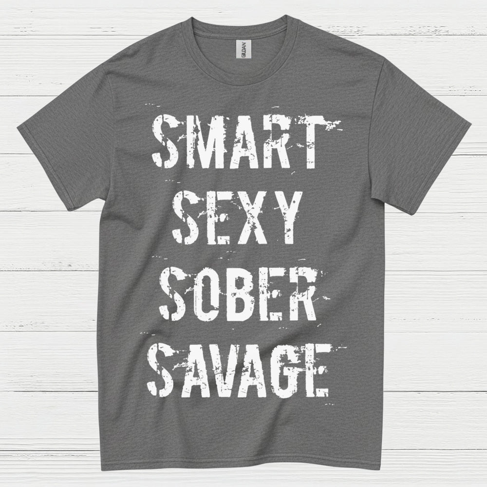 Smart Sexy Sober Savage T Shirt