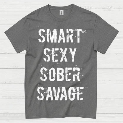 Smart Sexy Sober Savage T Shirt