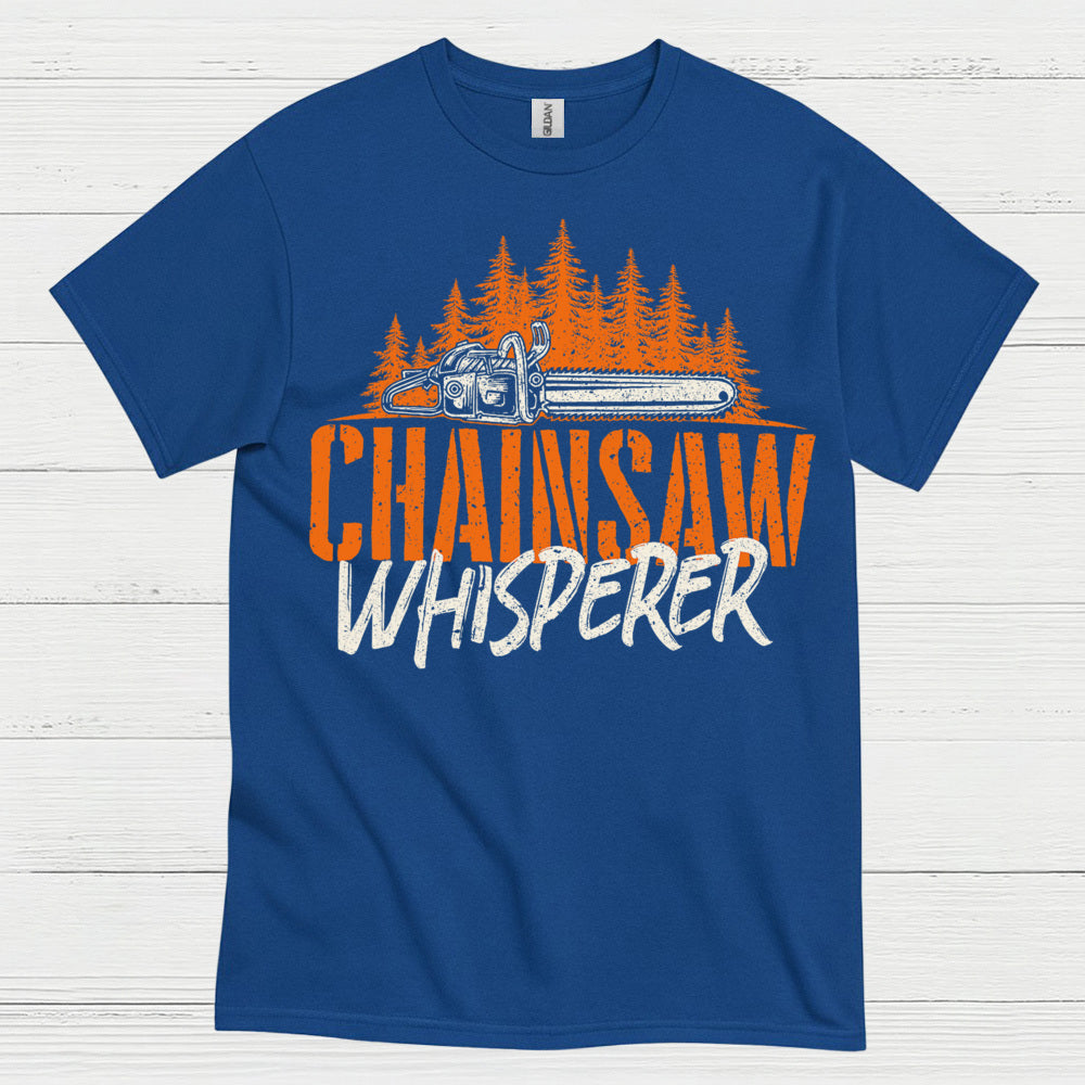 Chainsaw Whisperer T Shirt