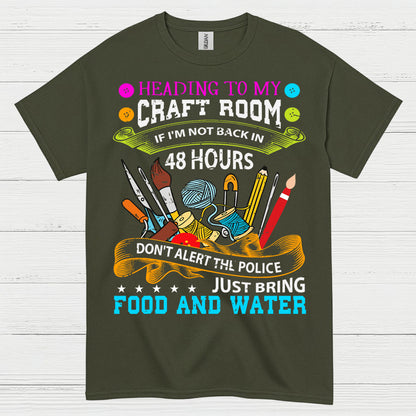 Heading To My Craft Room Humor Crafting T Shirt