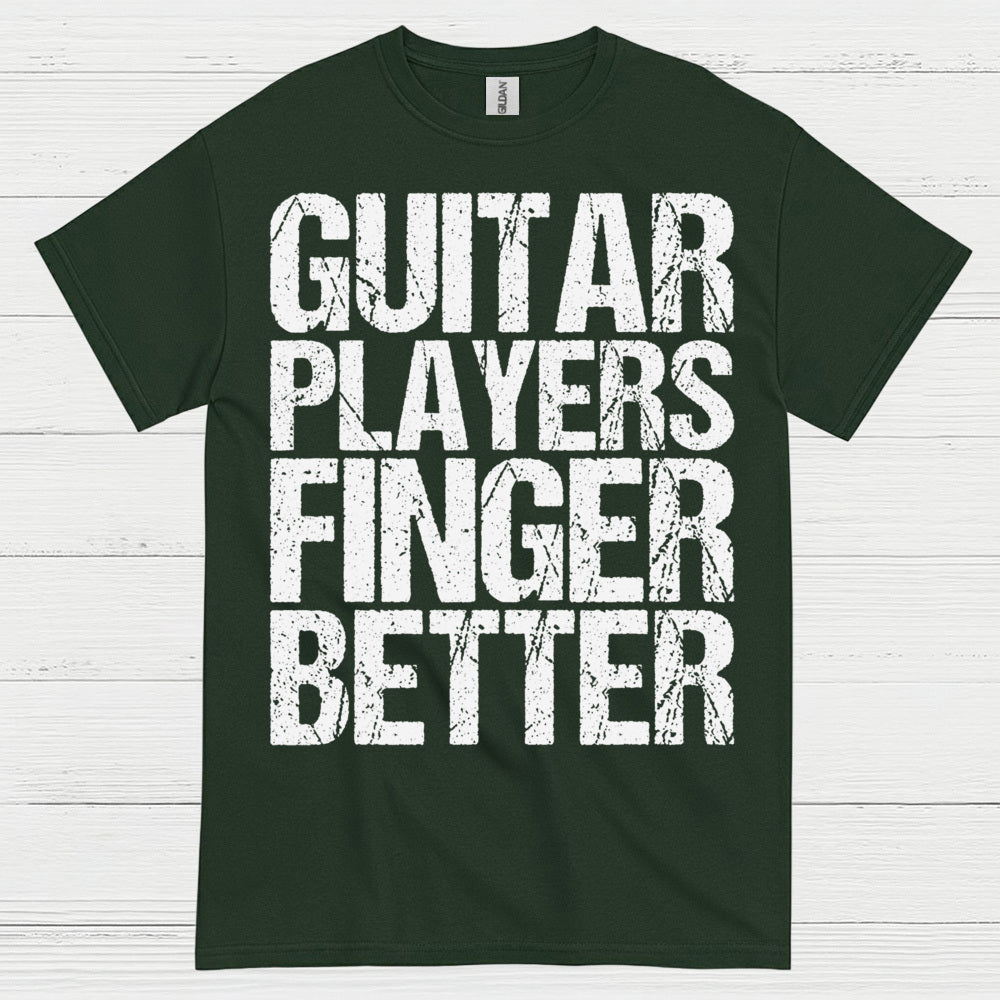 Guitar Players Finger Better T Shirt