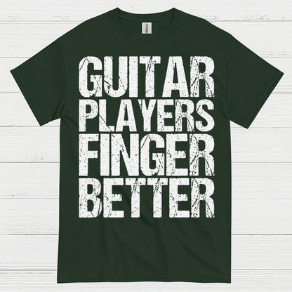 Guitar Players Finger Better T Shirt