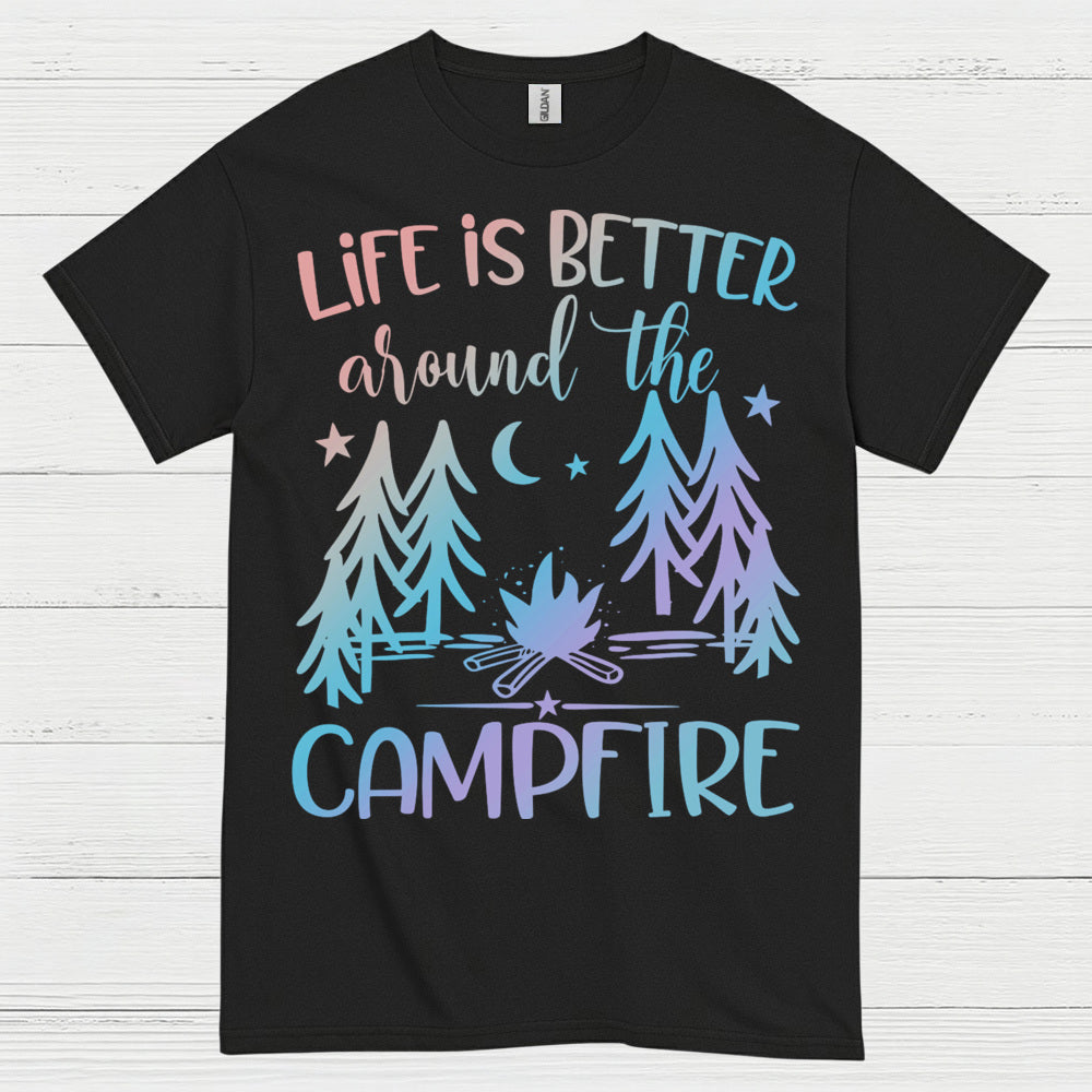 Life Is Better Around The Campfire Quote T Shirt