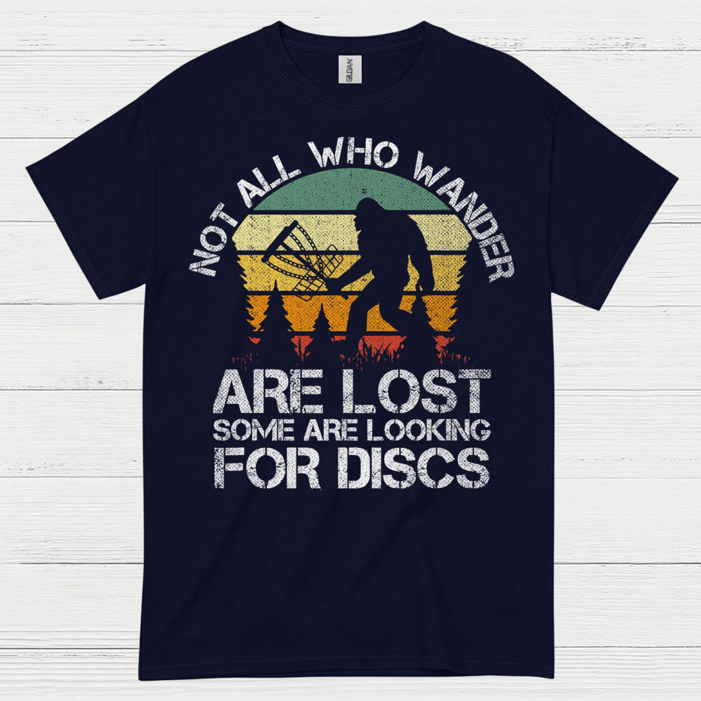 Not All Who Wander Are Lost Disc Golf Bigfoot T Shirt
