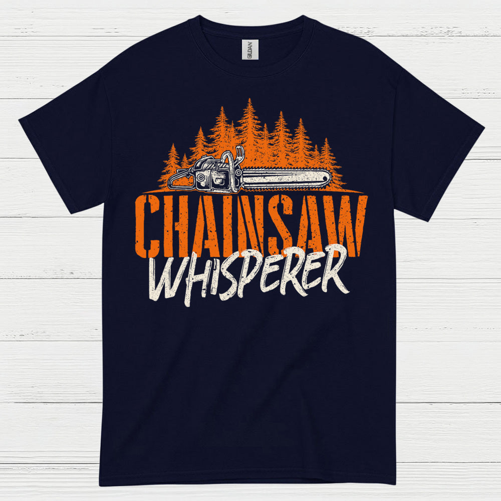 Chainsaw Whisperer T Shirt