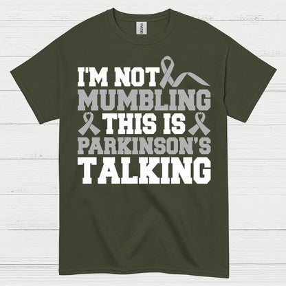 Im Not Mumbling Parkinsons Talking T Shirt