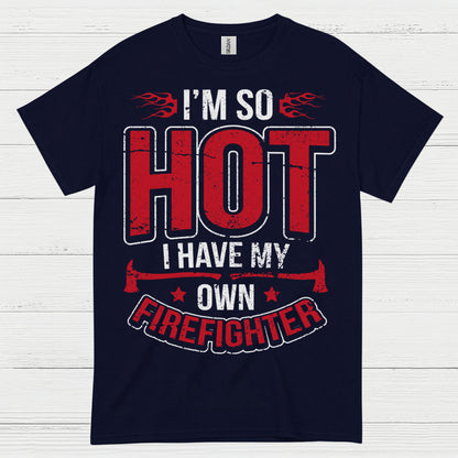 Hot Firefighter Humor T Shirt