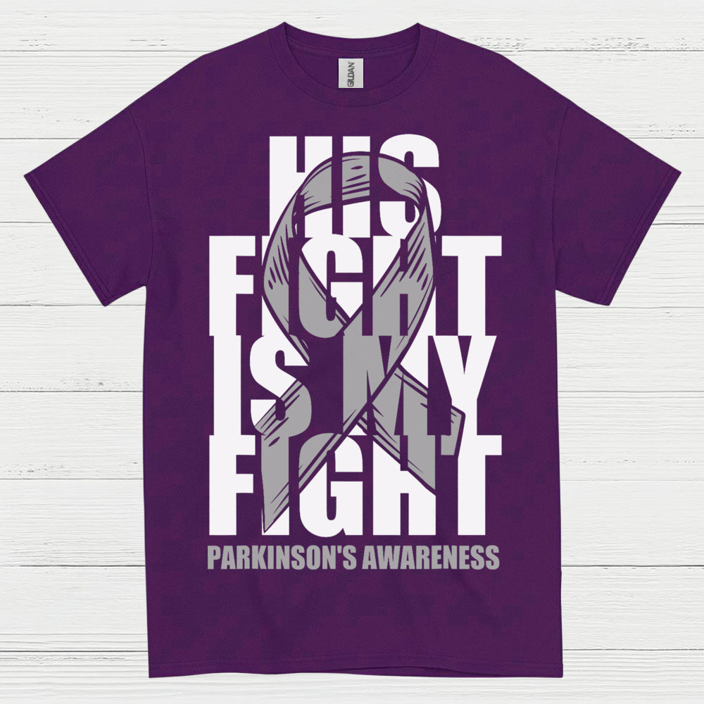 His Fight Is My Fight Parkinsons T Shirt