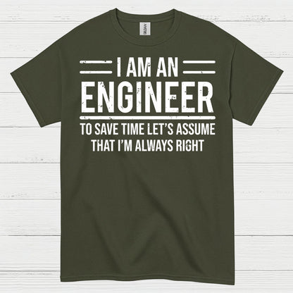 Always Right Engineer Humor T Shirt