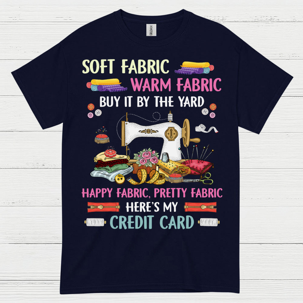 Happy Fabric Sewing Humor T Shirt