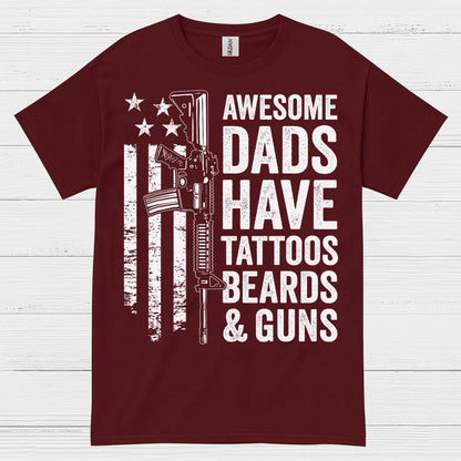 Awesome Dads Have Tattoos Beards And Guns T Shirt
