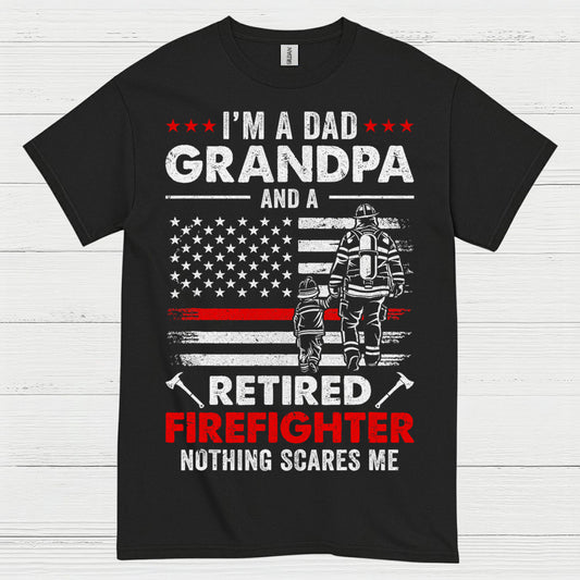 Dad Grandpa Retired Firefighter Nothing Scares Me T Shirt