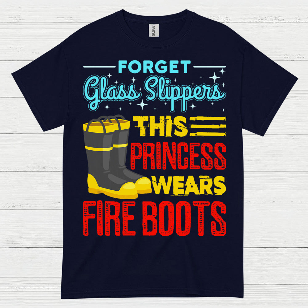 Princess Wears Fire Boots Firefighter T Shirt