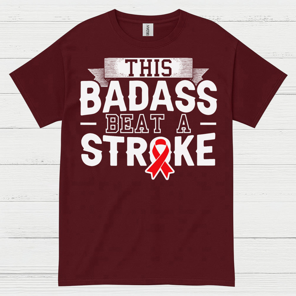 This Badass Beat A Stroke Survivor T Shirt