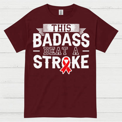 This Badass Beat A Stroke Survivor T Shirt