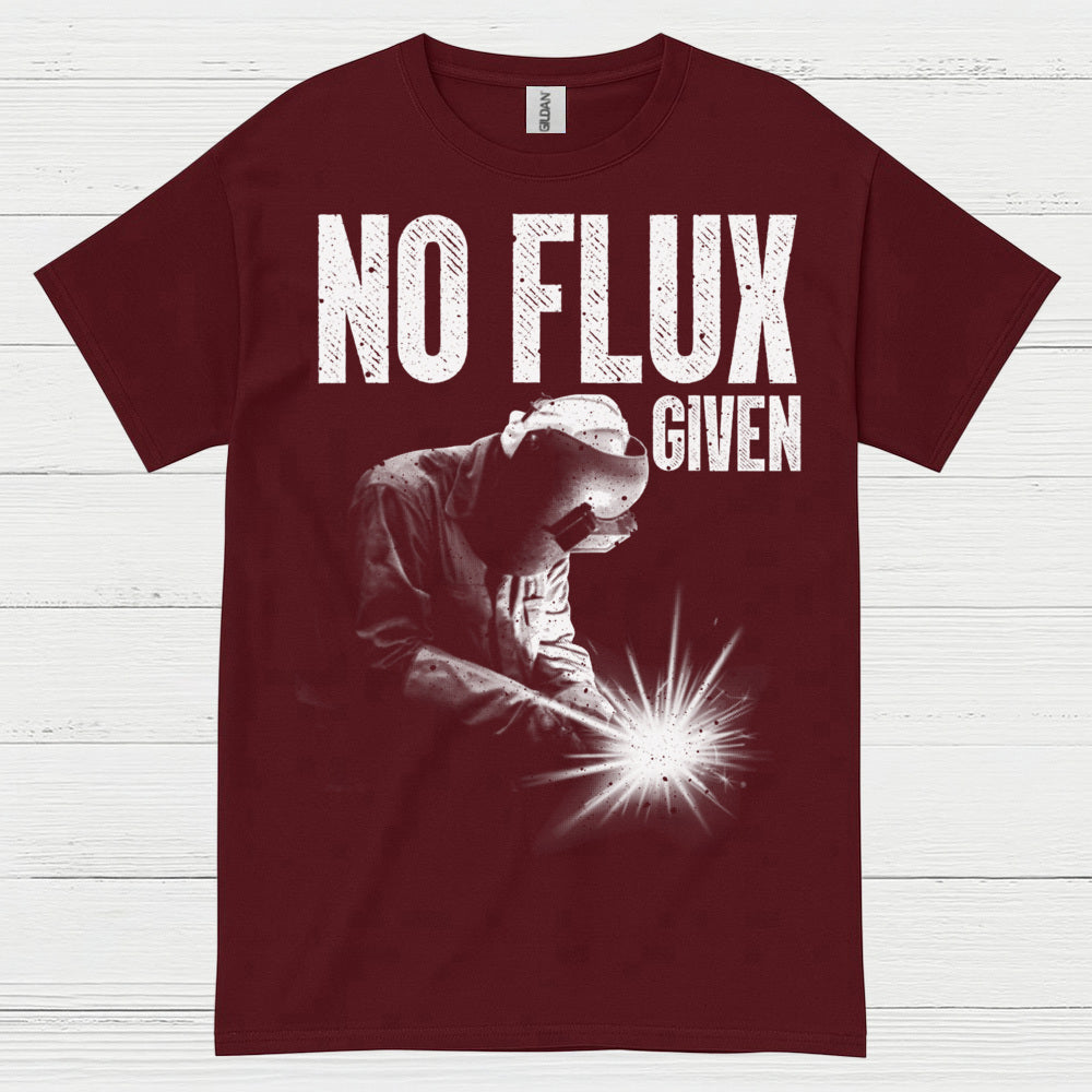 No Flux Given Welding T Shirt