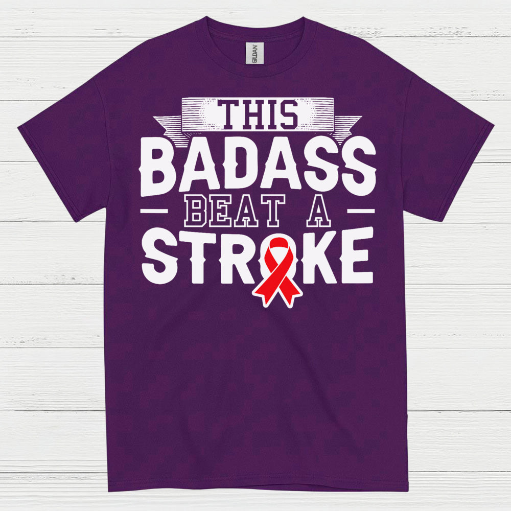 This Badass Beat A Stroke Survivor T Shirt