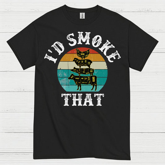I’d Smoke That BBQ T Shirt