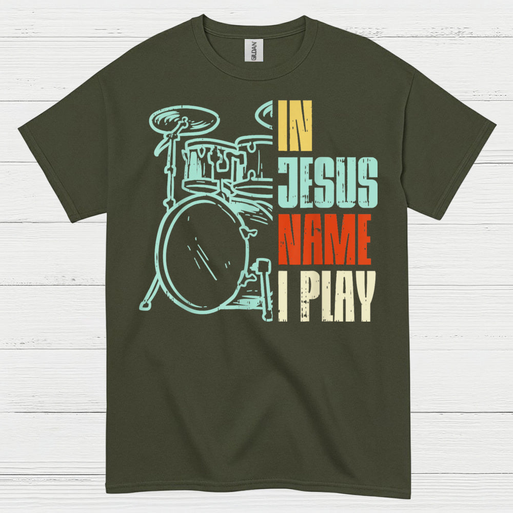In Jesus Name Drums T Shirt