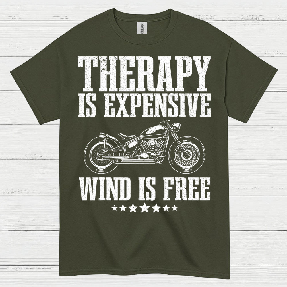 Therapy Is Expensive Wind Is Free Motorcycle T Shirt