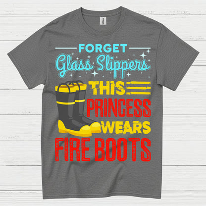 Princess Wears Fire Boots Firefighter T Shirt