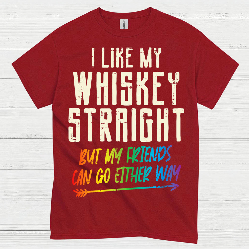 I Like My Whiskey Straight T Shirt