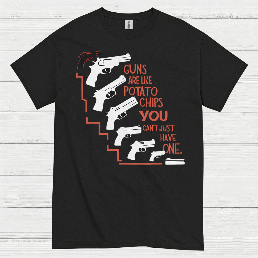 Guns Are Like Potato Chips Quote T Shirt