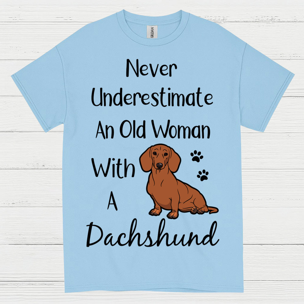 Never Underestimate An Old Woman With A Dachshund T Shirt