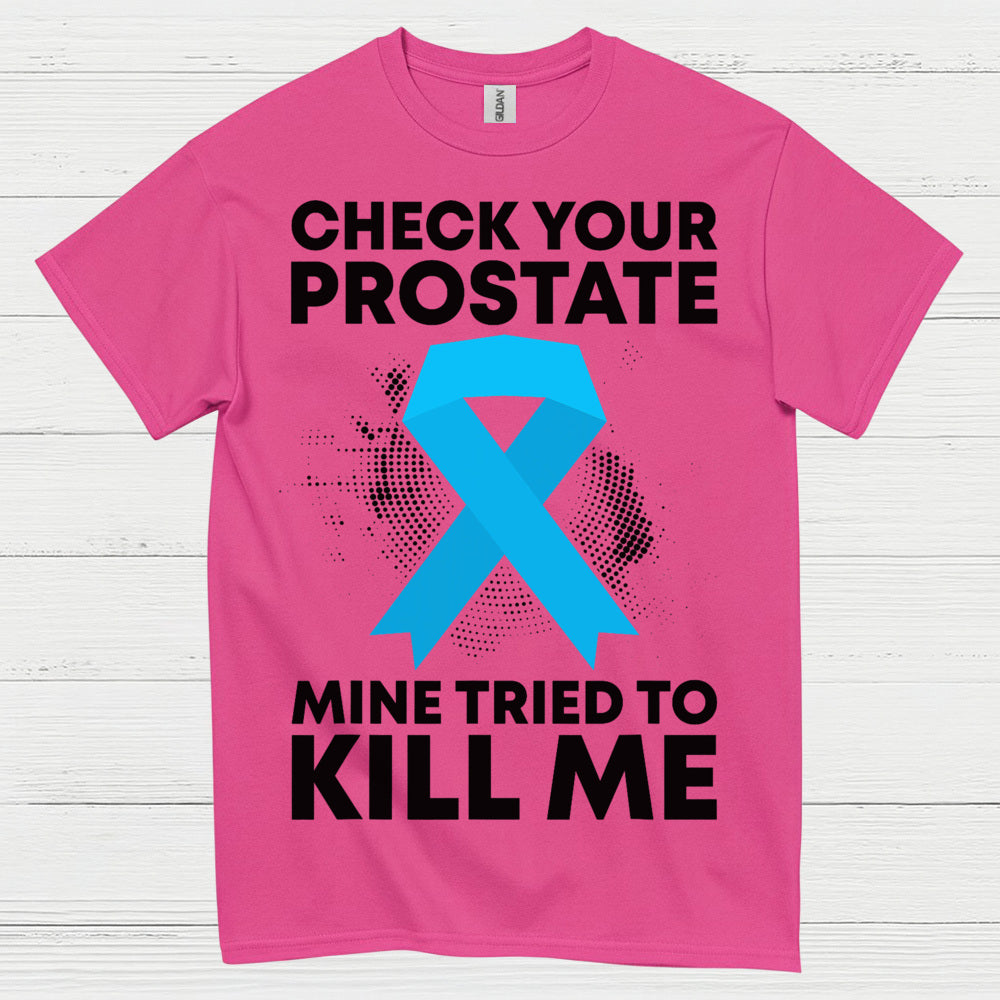 Check Your Prostate T Shirt