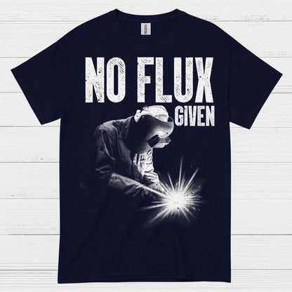 No Flux Given Welding T Shirt