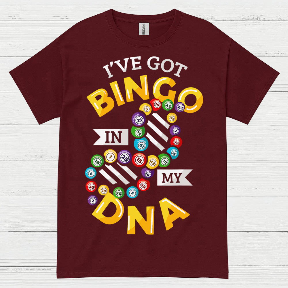 Ive Got Bingo In My DNA T Shirt