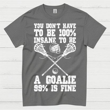 Crazy Lacrosse Goalie T Shirt