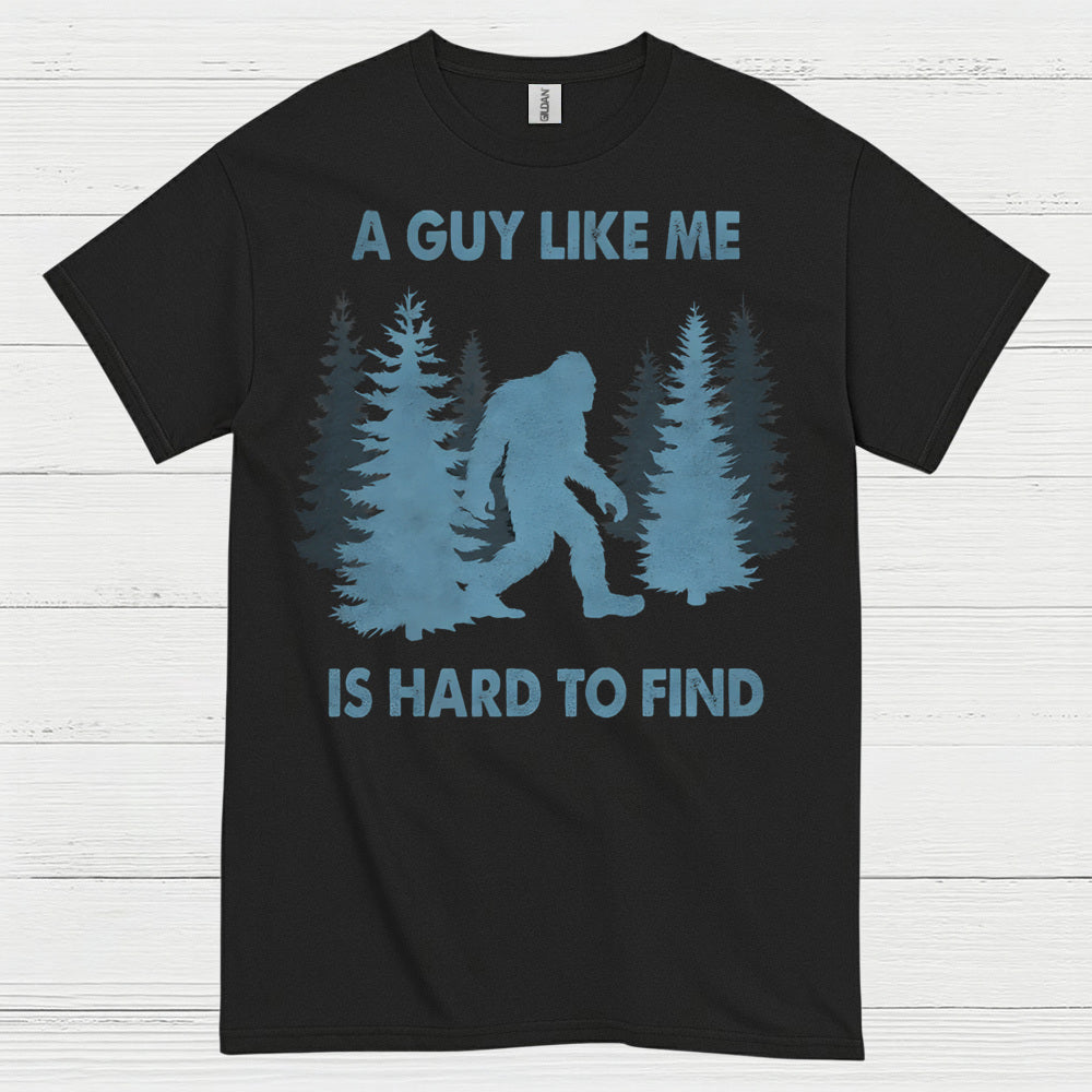 A Guy Like Me Bigfoot T Shirt