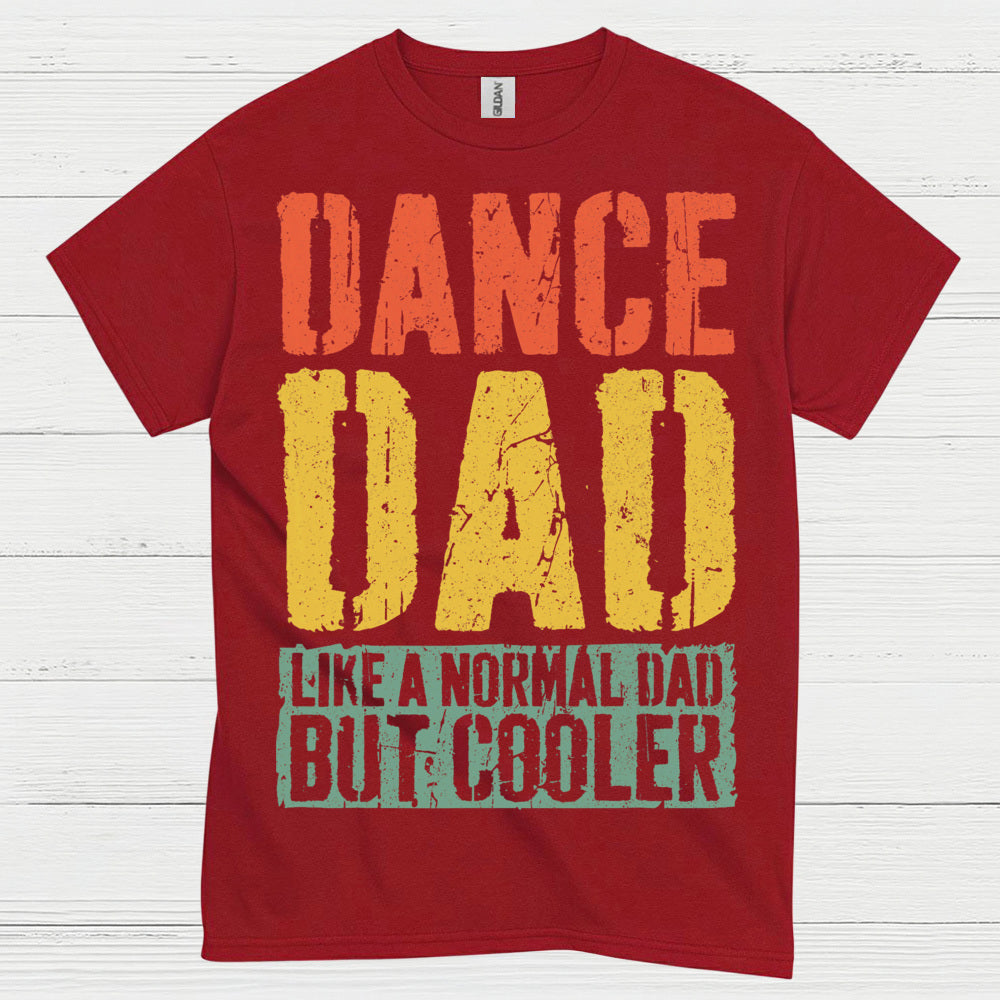 Dance Dad Cooler Funny T Shirt
