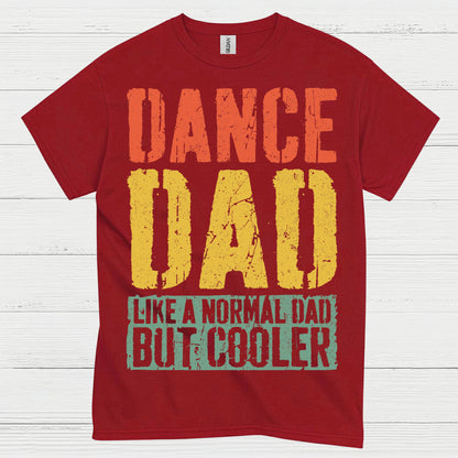Dance Dad Cooler Funny T Shirt