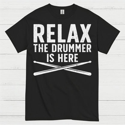 Relax The Drummer Is Here T Shirt