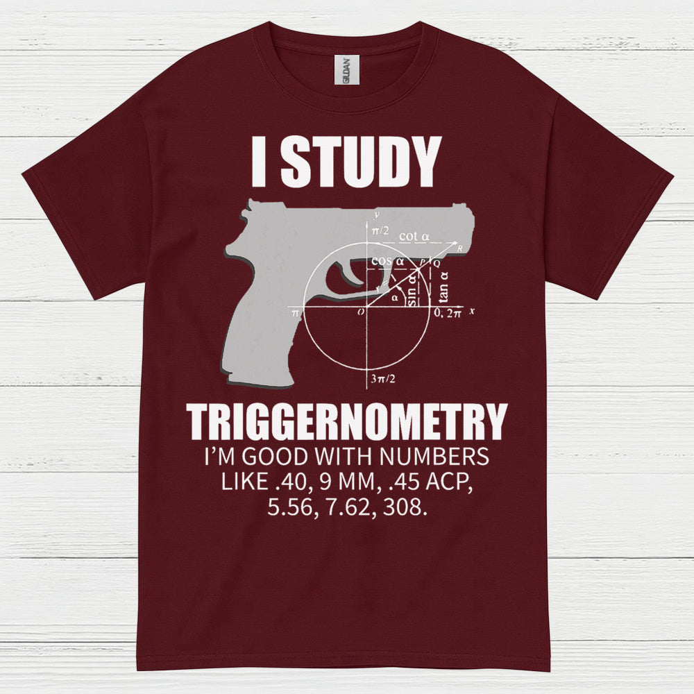 I Study Triggernometry Funny Gun Math T Shirt