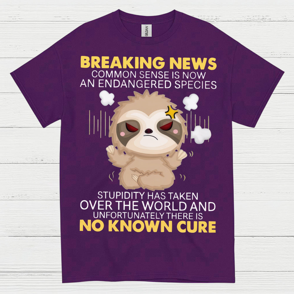 Breaking News Common Sense Sloth T Shirt