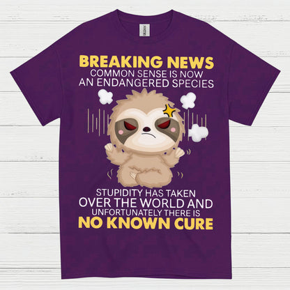Breaking News Common Sense Sloth T Shirt