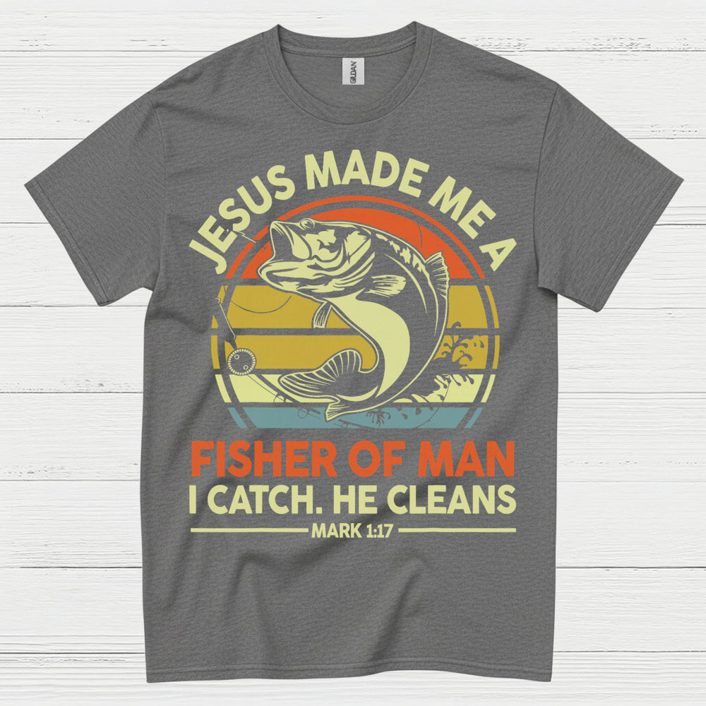 Jesus Made Me A Fisher Of Man Christian T Shirt