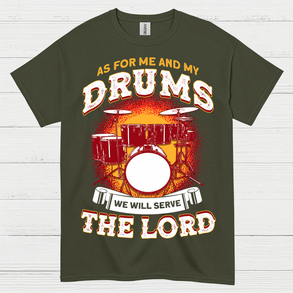 Serve The Lord Drums T Shirt