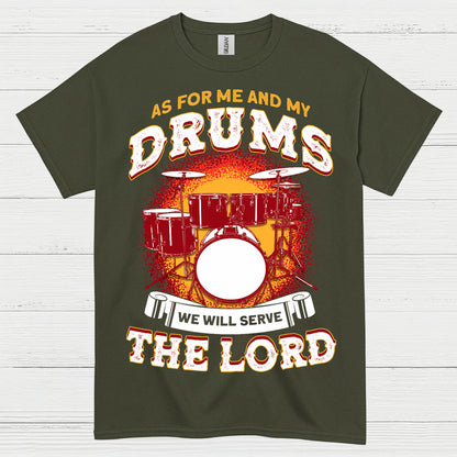 Serve The Lord Drums T Shirt