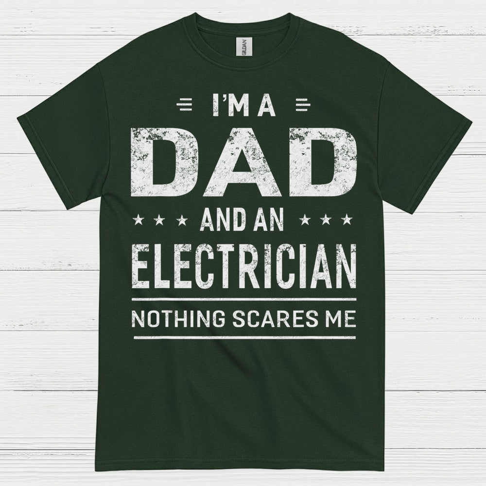 I'm A Dad And An Electrician T Shirt
