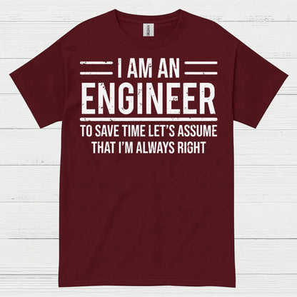 Always Right Engineer Humor T Shirt