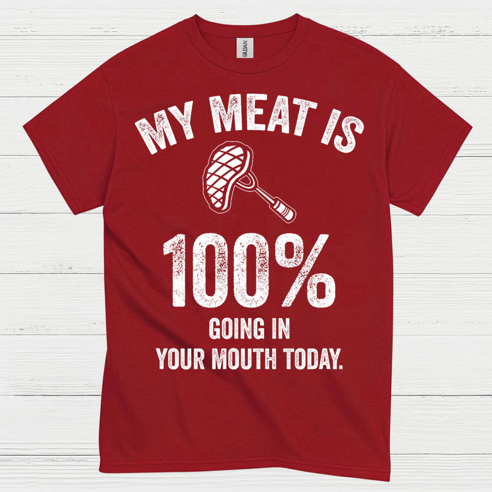 My Meat Is 100 Percent BBQ T Shirt